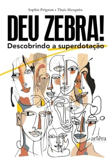 Capa de Deu zebra! Descobrindo a superdotação